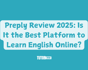 Preply Review 2025: Is It the Best Platform to Learn English Online?