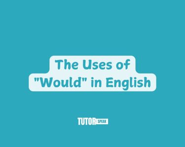 the-uses-of-would-in-english