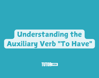 understanding-the-auxiliary-verb-to-have-in-english