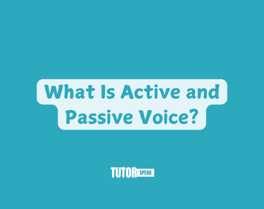 What Is Active and Passive Voice?