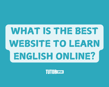 WHAT IS THE BEST WEBSITE TO LEARN ENGLISH ONLINE?