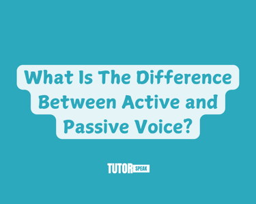 What Is The Difference Between Active and Passive Voice?
