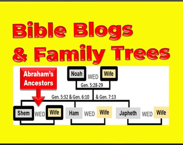 Bible Blogs and Biblical Family Trees