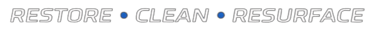 Professional surface maintenance text reading restore, clean, and resurface on a black background.