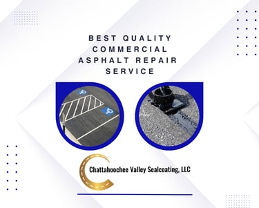 Best Quality Commercial Asphalt Repair Service - Chattahoochee Valley Sealcoating