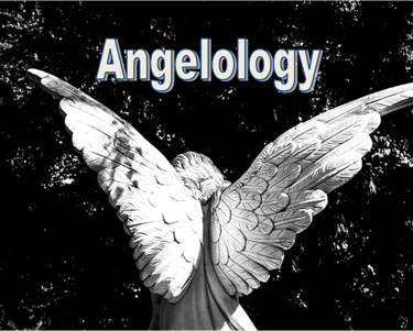 Angelology - Christian Resource Library
