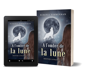 A l'ombre de la lune, destins lunaires - Rubenia Timmerman.