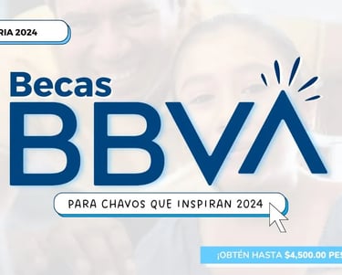 beca bbva para chavos que inspiran beca bancomer beca bbva convocatoria beca BBVA