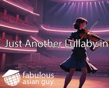 YouTube video thumbnail for 'Just Another Lullaby in 12/4' by Fabulous Asian Guy.