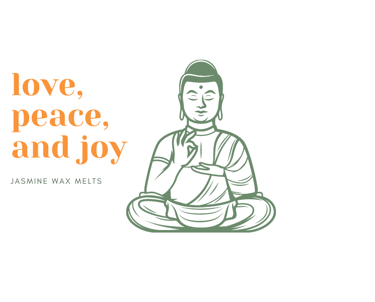Cayla Henri Wax Melts: A buddha statue with a quote about love and peace.