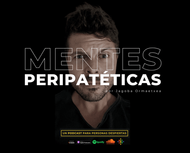 Podcast 'Mentes Peripatéticas' de Jagoba Ormaetxea sobre filosofía y pensamiento crítico.