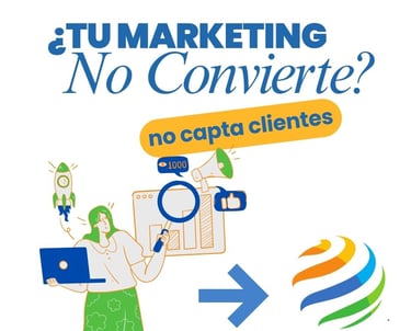 Tu marketing no convierte, no capta clientes,, nosotros te ayudamos