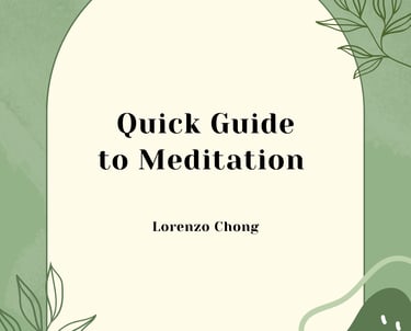 Lorenzo Chong Quick Guide to Meditation