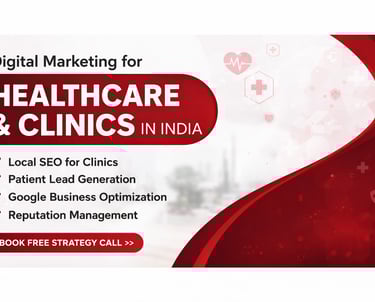 Digital Marketing for Healthcare & Clinics in India