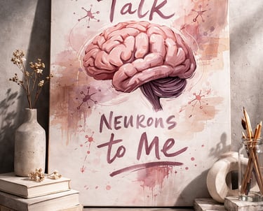 An artistic anatomical brain illustration on canvas titled Talk Neurons to Me, displayed with art supplies.