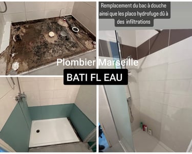 Plombier à Marseilleen urgence après infiltration d'eau avec bac à douche neuf et placo hydrofuge.