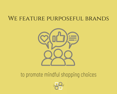We feature purposeful brands