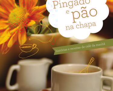 Pingado e Pão na Chapa, livro de receitas e história de café da manhã. Foto: Divulgação