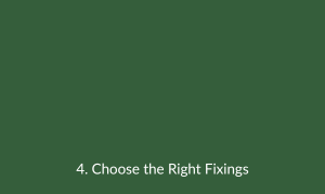 Choose the Right Fixings