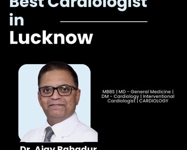 Flyer showing Dr. (Col) Ajay Bahadur as Best Cardiologist in Lucknow.