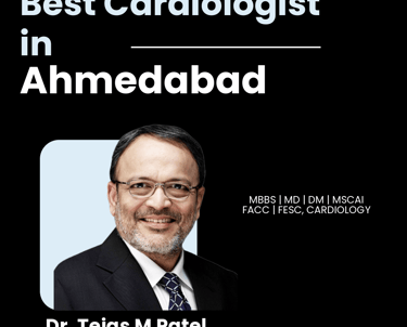 Flyer showing Dr. Tejas M Patel as Best Cardiologist in Ahmedabad.