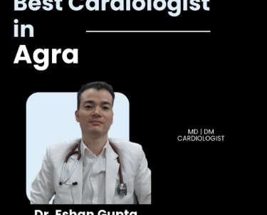 Flyer showing Dr. Eshan Gupta as Best Cardiologist in Agra