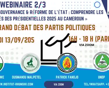 « Gouvernance & Réforme de l’État : comprendre les enjeux clés des Présidentielles 2025 au Cameroun