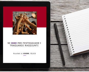 90 idee per festeggiare i traguardi raggiunti