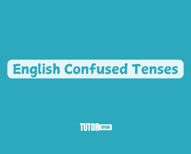english-confused-tenses