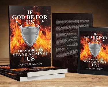 Christian inspirational book "If God Be for Us, Then Who Can Stand Against Us?" by Janice D. McKoy