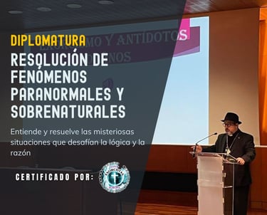 Especialista en Resolución de Fenómenos Paranormales y Sobrenaturales