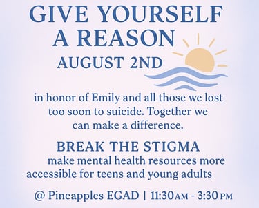A Reason event on August 2 honors Emily and others lost to suicide promoting mental health for teens