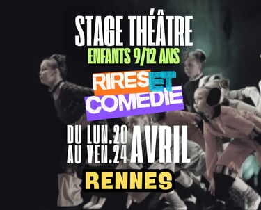 Stage Théâtre Enfant Rennes Vacances Avril