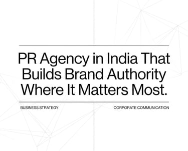 PR Agency in India that Builds Brand Authority.