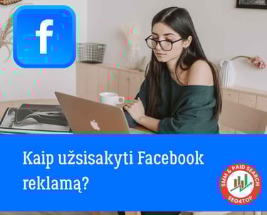 Kaip užsisakyti Facebook reklamą?