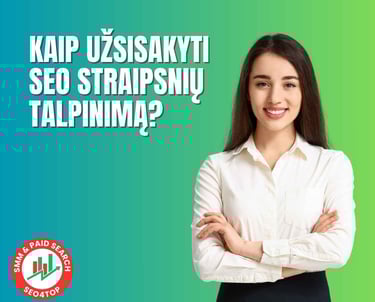 Kaip užsisakyti SEO straipsnių talpinimą?