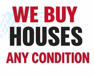 We buy Houses any condition 