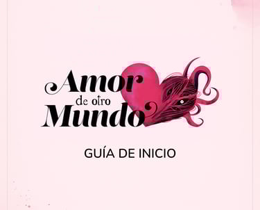 Portada de guía de inicio. Fondo rosa con el logo de Amor de otro Mundo: un corazón con tentáculos
