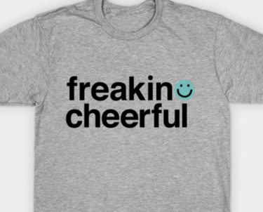 freakin cheerful t shirt gray happy face