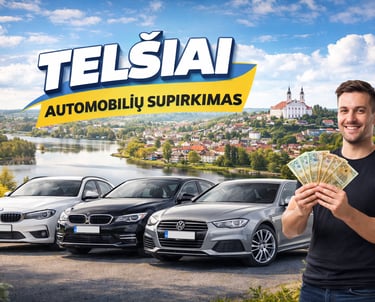 Automobilių supirkimas Telšiuose – greitas automobilio pardavimas ir atsiskaitymas