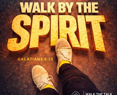 Walk by the Spirit