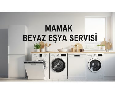 Mamak Beyaz Eşya Servisi