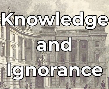 Knowledge and Ignorance