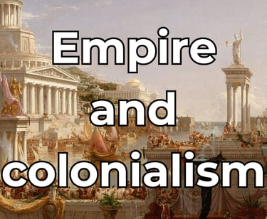 Empire and Colonialism