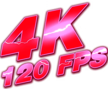 4K 120 FPS