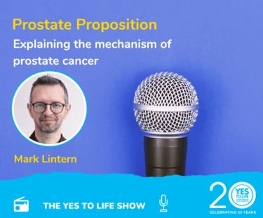 Yes to Life - Robin Daly - Mark Lintern - Prostate cancer