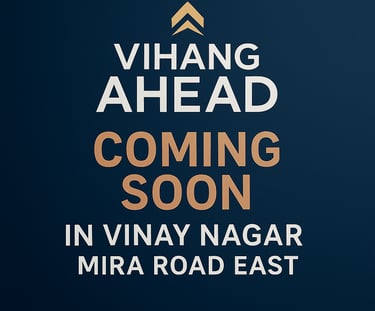 VIHANG AHEAD VINAY NAGAR MIRA ROAD EAST, VIHANG VINAY NAGAR MIRA ROAD EAST, VIHANG GROUP VINAY NAGAR MIRA ROAD EAST