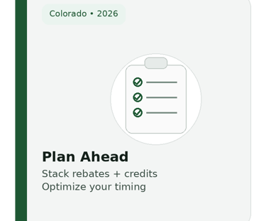 Colorado Rebates, Plan Ahead