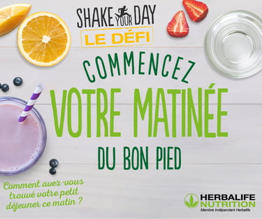 Commencez votre journée du bon pied avec un shake Herbalife