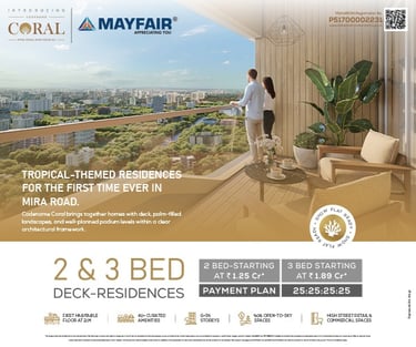 MAYFAIR PALMEIRA MIRA ROAD EAST, CODENAME CORAL MIRA ROAD EAST, MAYFAIR MIRA ROAD EAST, MAYFAIR MIRA PRIDE